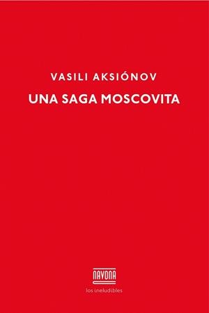 UNA SAGA MOSCOVITA | 9788416259311 | AKSIONOV, VASILI | Llibreria La Gralla | Llibreria online de Granollers