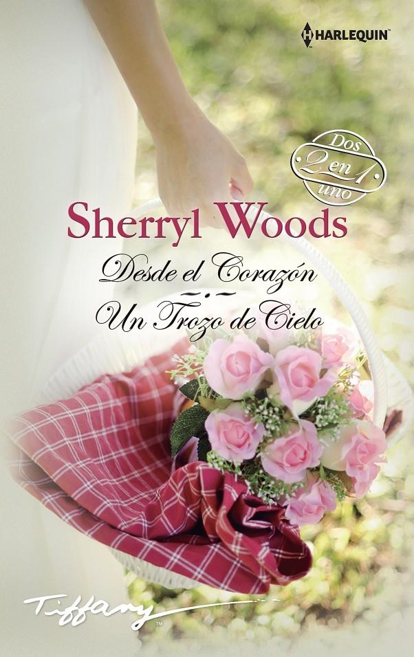 DESDE EL CORAZON, UN TROZO DE CIELO | 9788468767017 | WOODS, SHERRYL | Llibreria La Gralla | Llibreria online de Granollers