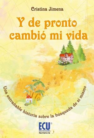 Y DE PRONTO CAMBIÓ MI VIDA | 9788415613381 | JIMENA MARÍN, CRISTINA | Llibreria La Gralla | Llibreria online de Granollers