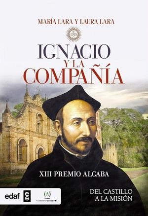 IGNACIO Y LA COMPAÑÍA | 9788441435872 | LARA MARTÍNEZ, MARÍA/LARA MARTÍNEZ, LAURA | Llibreria La Gralla | Librería online de Granollers