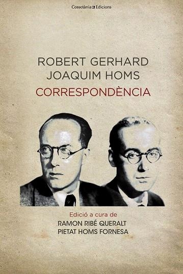 ROBERT GERHARD JOAQUIM HOMS CORRESPONDENCIA | 9788490343777 | Llibreria La Gralla | Llibreria online de Granollers