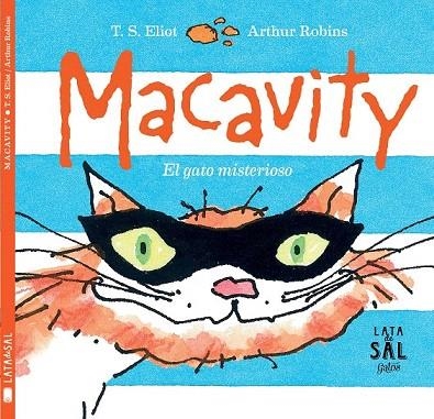 MACAVITY. EL GATO MISTERIOSO | 9788494434372 | ELIOT, T.S. / ROBINS, ARTHUR | Llibreria La Gralla | Llibreria online de Granollers