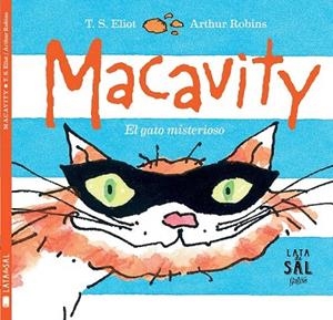 MACAVITY. EL GATO MISTERIOSO | 9788494434372 | ELIOT, T.S. / ROBINS, ARTHUR | Llibreria La Gralla | Librería online de Granollers
