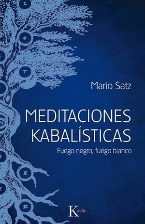 MEDITACIONES KABALÍSTICAS | 9788499884714 | SATZ TETELBAUM, MARIO | Llibreria La Gralla | Llibreria online de Granollers