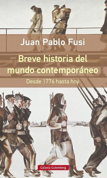 BREVE HISTORIA DEL MUNDO CONTEMPORÁNEO. DESDE 1776 HASTA HOY (RÚSTICA) | 9788416252510 | FUSI, JUAN PABLO | Llibreria La Gralla | Librería online de Granollers