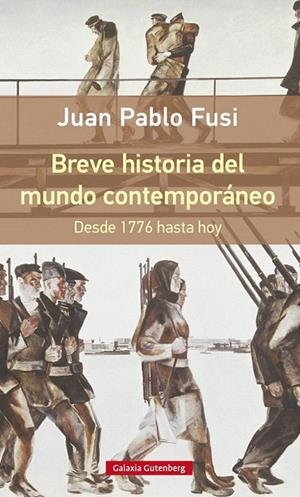 BREVE HISTORIA DEL MUNDO CONTEMPORÁNEO. DESDE 1776 HASTA HOY (RÚSTICA) | 9788416252510 | FUSI, JUAN PABLO | Llibreria La Gralla | Llibreria online de Granollers