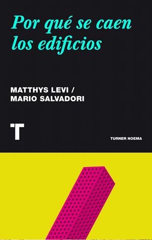 POR QUÉ SE CAEN LOS EDIFICIOS | 9788415832188 | LEVY, MATTHYS/SALVADORI, MARIO | Llibreria La Gralla | Librería online de Granollers