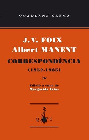 CORRESPONDENCIA (1952-1985) | 9788477275695 | FOIX, J.V./MANENT, ALBERT | Llibreria La Gralla | Librería online de Granollers