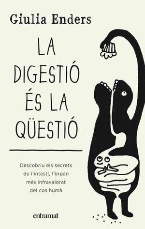 DIGESTIÓ ÉS LA QÜESTIÓ, LA | 9788492920136 | ENDERS, GIULIA | Llibreria La Gralla | Librería online de Granollers