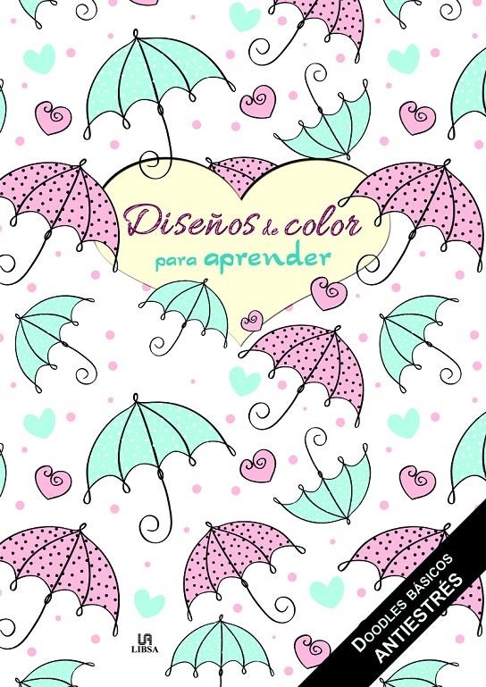 DISEÑOS DE COLOR PARA APRENDER | 9788466233217 | EQUIPO EDITORIAL | Llibreria La Gralla | Librería online de Granollers