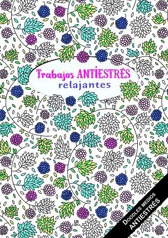 TRABAJOS ANTIESTRÉS RELAJANTES | 9788466233224 | EQUIPO EDITORIAL | Llibreria La Gralla | Librería online de Granollers