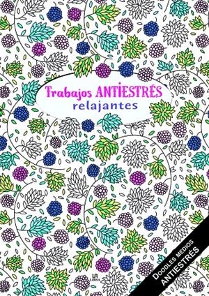 TRABAJOS ANTIESTRÉS RELAJANTES | 9788466233224 | EQUIPO EDITORIAL | Llibreria La Gralla | Librería online de Granollers