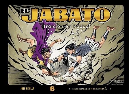 JABATO, EL. TRAICIÓN EN RODAS | 9788466657914 | REVILLA, JOSÉ | Llibreria La Gralla | Llibreria online de Granollers