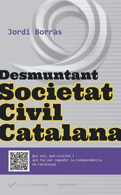 DESMUNTANT SOCIETAT CIVIL CATALANA | 9788494289675 | BORRÀS ABELLÓ, JORDI | Llibreria La Gralla | Llibreria online de Granollers