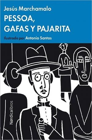 PESSOA, GAFAS Y PAJARITA | 9788416440443 | MARCHAMALO, JESÚS | Llibreria La Gralla | Librería online de Granollers