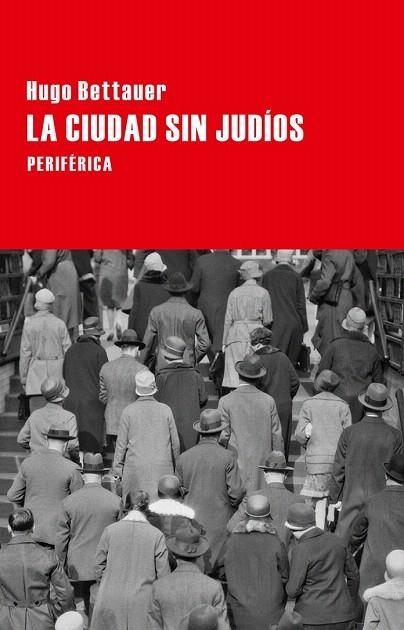 CIUDAD SIN JUDÍOS, LA | 9788416291236 | BETTAUER, HUGO | Llibreria La Gralla | Librería online de Granollers