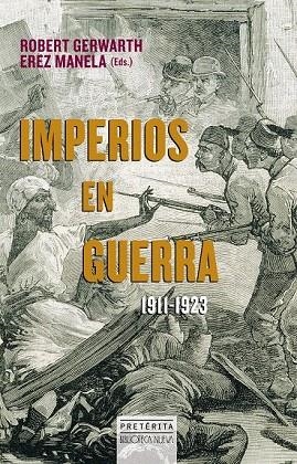 IMPERIOS EN GUERRA. 1911-1923 | 9788416345168 | GERWARTH, ROBERT / MANELA, EREZ | Llibreria La Gralla | Librería online de Granollers