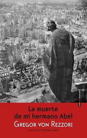 MUERTE DE MI HERMANO ABEL, LA | 9788416358069 | REZZORI, GREGOR VON | Llibreria La Gralla | Librería online de Granollers