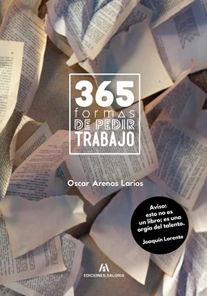 365 FORMAS DE PEDIR TRABAJO | 9788494345630 | ARENAS LARIOS, OSCAR | Llibreria La Gralla | Llibreria online de Granollers