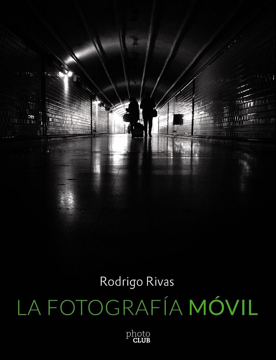 FOTOGRAFÍA MÓVIL, LA | 9788441537354 | RIVAS, RODRIGO | Llibreria La Gralla | Llibreria online de Granollers