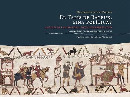 TAPÍS DE BAYEUX, EL. EINA POLÍTICA? | 9788498837810 | PAGÈS I PARETAS, MONTSERRAT | Llibreria La Gralla | Librería online de Granollers