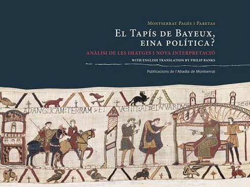 TAPÍS DE BAYEUX, EL. EINA POLÍTICA? | 9788498837810 | PAGÈS I PARETAS, MONTSERRAT | Llibreria La Gralla | Llibreria online de Granollers