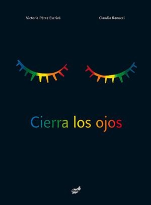 CIERRA LOS OJOS | 9788415357858 | PÉREZ ESCRIVÁ, VICTORIA | Llibreria La Gralla | Llibreria online de Granollers