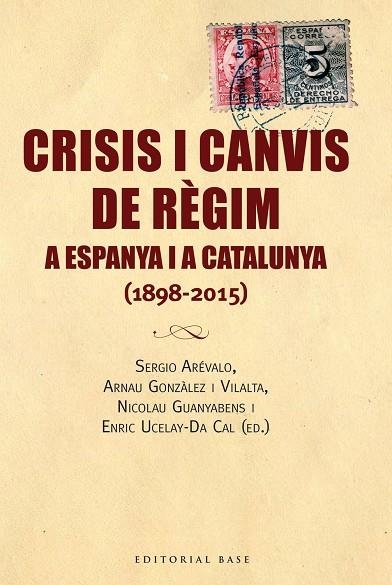 CRISIS I CANVIS DE RÈGIM A ESPANYA I A CATALUNYA | 9788416166688 | VV.AA | Llibreria La Gralla | Librería online de Granollers