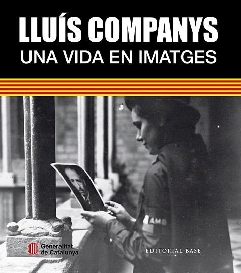 LLUÍS COMPANYS. UNA VIDA EN IMATGES | 9788416166756 | VV.AA | Llibreria La Gralla | Librería online de Granollers