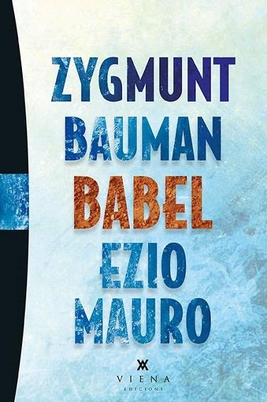 BABEL (CATALÀ) | 9788483308653 | BAUMAN, ZYGMUNT/MAURO, EZIO | Llibreria La Gralla | Librería online de Granollers