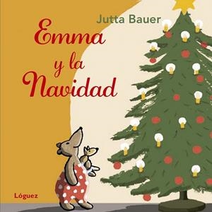 EMMA Y LA NAVIDAD | 9788494429521 | BAUER, JUTTA | Llibreria La Gralla | Librería online de Granollers
