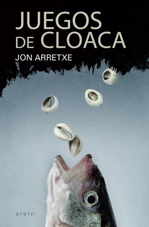 JUEGOS DE CLOACA | 9788491090526 | ARRETXE, JON | Llibreria La Gralla | Llibreria online de Granollers