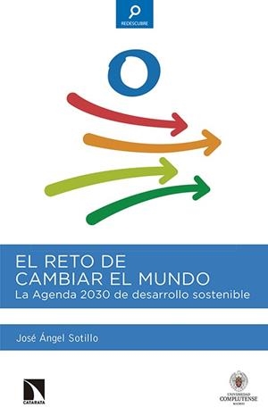 RETO DE CAMBIAR EL MUNDO, EL | 9788490970881 | SOTILLO LORENZO, JOSÉ ANGEL | Llibreria La Gralla | Librería online de Granollers