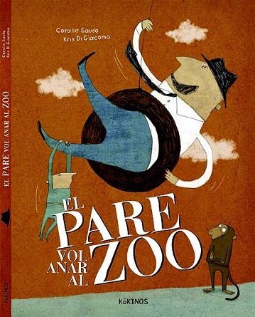 PARE VOL ANAR AL ZOO, EL | 9788416126477 | SAUDO, CORALIE | Llibreria La Gralla | Librería online de Granollers