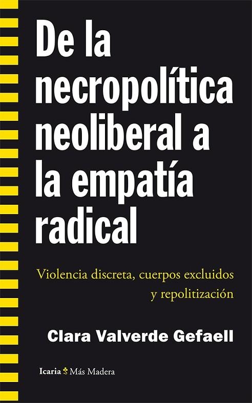 DE LA NECROPOLITICA NEOLIBERAL A LA EMPATÍA RADICAL | 9788498886825 | VALVERDE GEFAELL, CLARA | Llibreria La Gralla | Librería online de Granollers