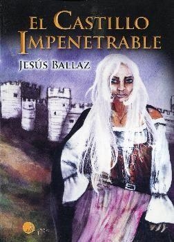 CASTILLO IMPENETRABLE, EL | 9788494402005 | BALLAZ, JESÚS | Llibreria La Gralla | Librería online de Granollers