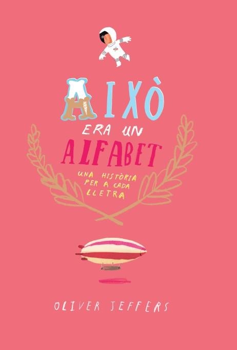 AIXÒ ERA UN ALFABET | 9788416394074 | JEFFERS, OLIVER | Llibreria La Gralla | Llibreria online de Granollers