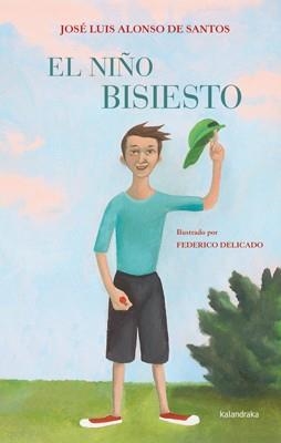 NIÑO BISIESTO, EL | 9788484649755 | ALONSO DE SANTOS, JOSÉ LUIS | Llibreria La Gralla | Librería online de Granollers