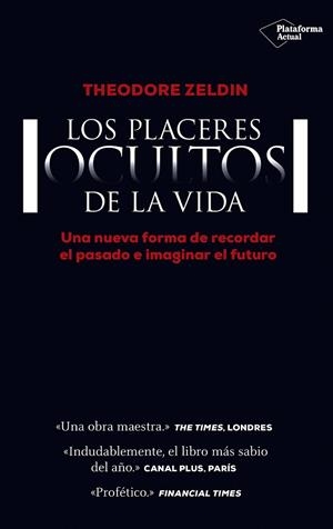 PLACERES OCULTOS DE LA VIDA, LOS | 9788416429684 | ZELDIN, THEODORE | Llibreria La Gralla | Llibreria online de Granollers