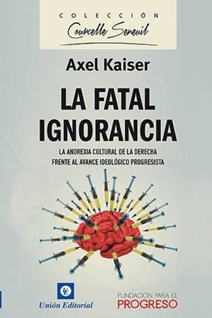 FATAL IGNORANCIA, LA | 9788472096448 | KAISER, AXEL | Llibreria La Gralla | Llibreria online de Granollers