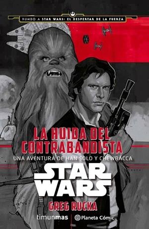 STAR WARS: LA HUIDA DEL CONTRABANDISTA | 9788416476039 | RUCKA, GREG | Llibreria La Gralla | Llibreria online de Granollers