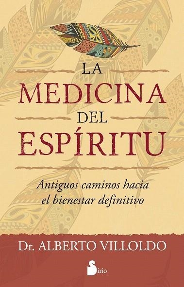 MEDICINA DEL ESPÍRITU, LA  | 9788416579006 | VILLOLDO, ALBERTO | Llibreria La Gralla | Llibreria online de Granollers