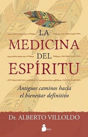 MEDICINA DEL ESPÍRITU, LA  | 9788416579006 | VILLOLDO, ALBERTO | Llibreria La Gralla | Llibreria online de Granollers