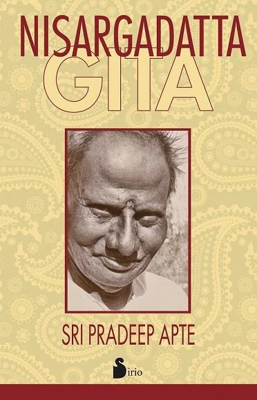 NISARGADATTA GITA | 9788416233847 | APTE, PRADEEP | Llibreria La Gralla | Llibreria online de Granollers