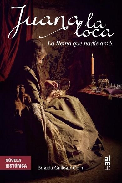 JUANA LA LOCA | 9788415063711 | GALLEGO-COIN, BRIGIDA | Llibreria La Gralla | Llibreria online de Granollers