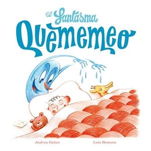 FANTASMA QUEMEMEO, EL | 9788494313097 | GALAN MARTÍ, ANDREU | Llibreria La Gralla | Llibreria online de Granollers