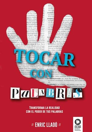 TOCAR CON PALABRAS | 9788416364534 | LLADÓ MICHELI, ENRIC | Llibreria La Gralla | Librería online de Granollers