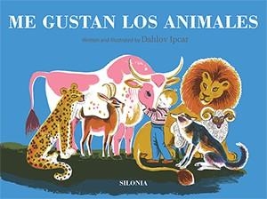 ME GUSTAN LOS ANIMALES | 9788494313431 | IPCAR, DAHLOV | Llibreria La Gralla | Librería online de Granollers
