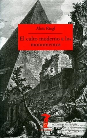 CULTO MODERNO A LOS MONUMENTOS, EL | 9788477740018 | RIEGL, ALOIS | Llibreria La Gralla | Librería online de Granollers