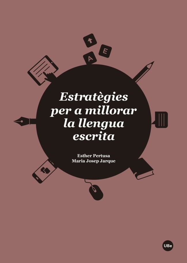 ESTRATÈGIES PER A MILLORAR LA LLENGUA ESCRITA | 9788447542482 | PERTUSA VENTEO, ESTHER/JARQUE MOYANO, MARIA JOSEP | Llibreria La Gralla | Librería online de Granollers